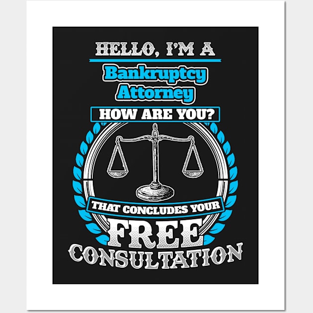 Lawyer Humor T shirt For A Bankruptcy Attorney Wall Art by Mommag9521